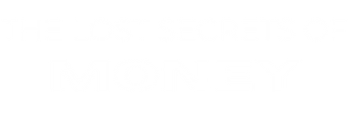 The Lost Secrets of Money by David Cole
